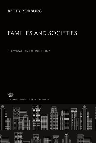 Families and Societies. Survival or Extinction?