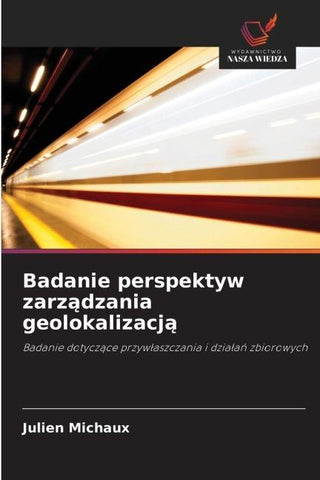 Badanie perspektyw zarz¿dzania geolokalizacj¿