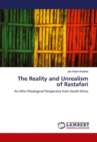 The Reality and Unrealism of Rastafari