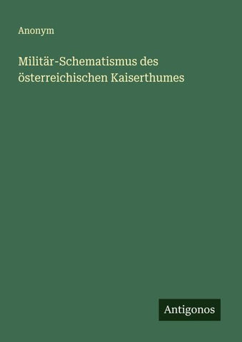 Militär-Schematismus des österreichischen Kaiserthumes