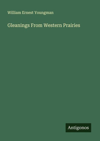 Gleanings From Western Prairies