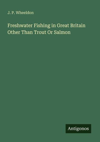 Freshwater Fishing in Great Britain Other Than Trout Or Salmon
