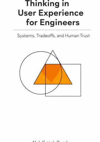 Thinking in User Experience for Engineers
