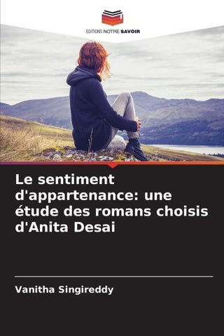 Le sentiment d'appartenance: une étude des romans choisis d'Anita Desai