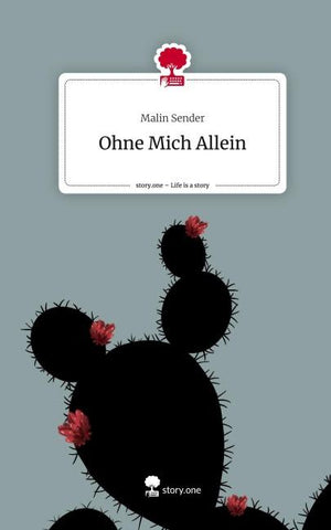 Ohne Mich Allein. Life is a Story - story.one