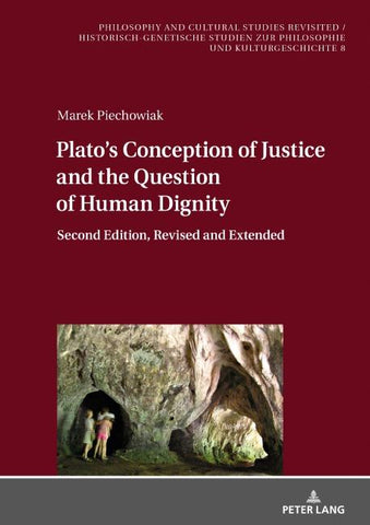 Plato’s Conception of Justice and the Question of Human Dignity