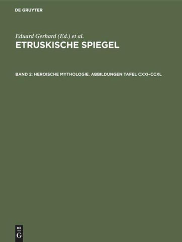Heroische Mythologie. Abbildungen Tafel CXXI–CCXL