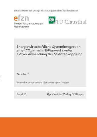 Energiewirtschaftliche Systemintegration eines CO2-armen Hüttenwerks unter aktiver Anwendung der Sektorenkopplung