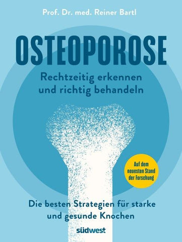 Osteoporose rechtzeitig erkennen und behandeln