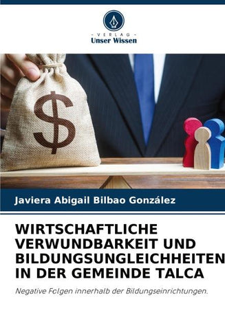 WIRTSCHAFTLICHE VERWUNDBARKEIT UND BILDUNGSUNGLEICHHEITEN IN DER GEMEINDE TALCA