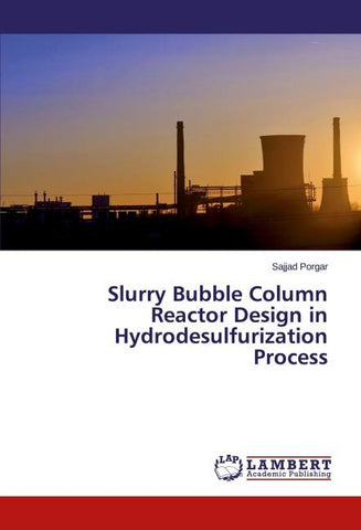 Slurry Bubble Column Reactor Design in Hydrodesulfurization Process