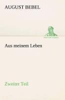 Aus meinem Leben - Zweiter Teil