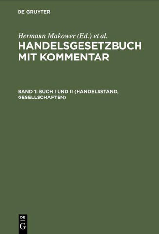 Handelsgesetzbuch mit Kommentar / Buch I und II (Handelsstand, Gesellschaften)