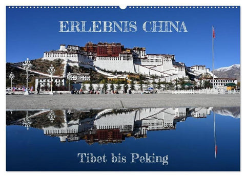 Erlebnis China (Wandkalender 2027 DIN A2 quer), CALVENDO Monatskalender