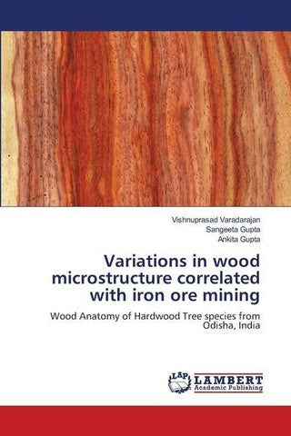 Variations in wood microstructure correlated with iron ore mining
