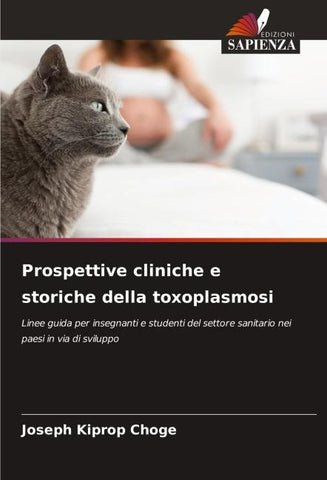 Prospettive cliniche e storiche della toxoplasmosi