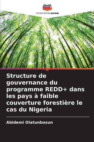 Structure de gouvernance du programme REDD+ dans les pays à faible couverture forestière le cas du Nigeria