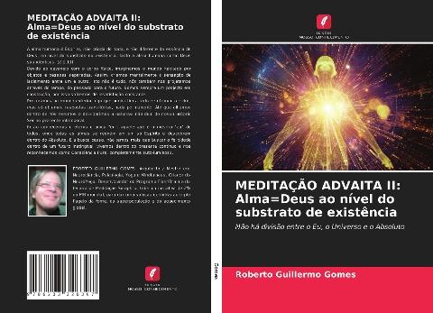 MEDITAÇÃO ADVAITA II: Alma=Deus ao nível do substrato de existência