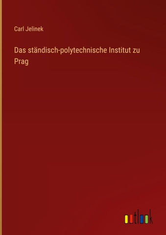 Das ständisch-polytechnische Institut zu Prag