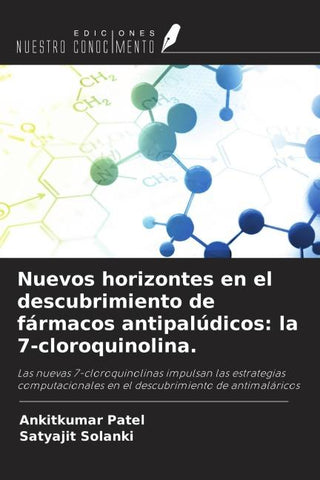 Nuevos horizontes en el descubrimiento de fármacos antipalúdicos: la 7-cloroquinolina.