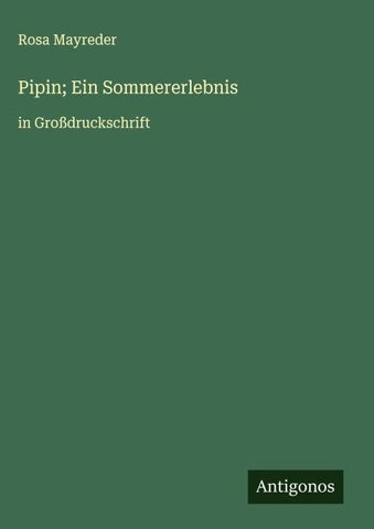 Pipin; Ein Sommererlebnis