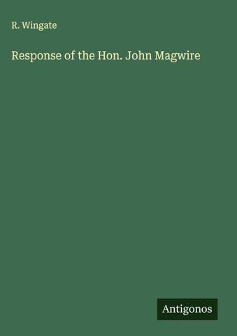 Response of the Hon. John Magwire
