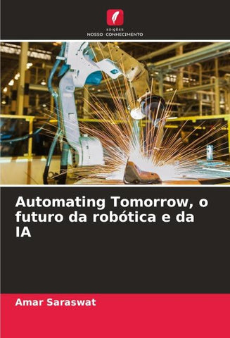 Automating Tomorrow, o futuro da robótica e da IA
