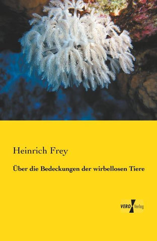 Über die Bedeckungen der wirbellosen Tiere