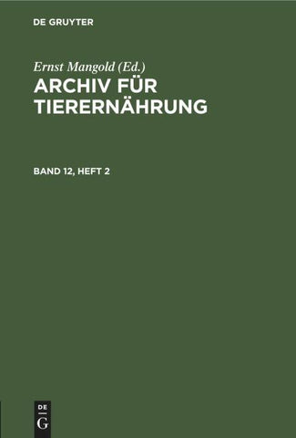Archiv für Tierernährung. Band 12, Heft 2