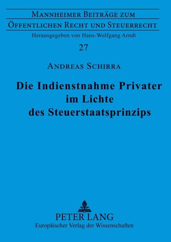 Die Indienstnahme Privater im Lichte des Steuerstaatsprinzips