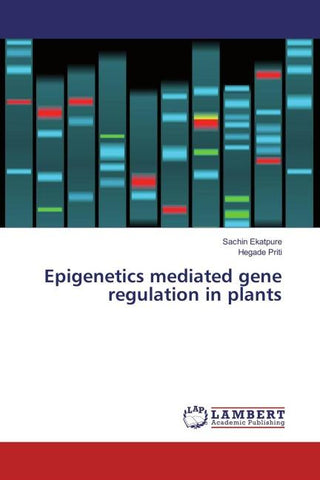 Epigenetics mediated gene regulation in plants
