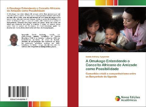 A Omukago Entendendo o Conceito Africano de Amizade como Possibilidade