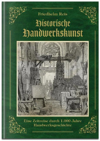 Die Magie der Hände - Historische Handwerkskunst