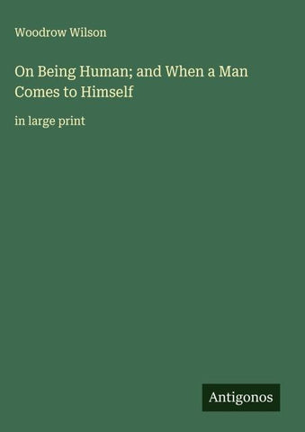 On Being Human; and When a Man Comes to Himself