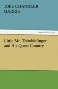 Little Mr. Thimblefinger and His Queer Country