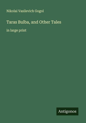 Taras Bulba, and Other Tales
