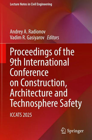 Proceedings of the 9th International Conference on Construction, Architecture and Technosphere Safety