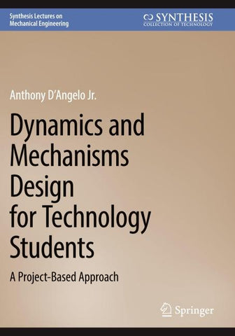 Dynamics and Mechanisms Design for Technology Students