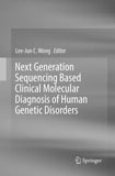 Next Generation Sequencing Based Clinical Molecular Diagnosis of Human Genetic Disorders