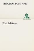 Fünf Schlösser