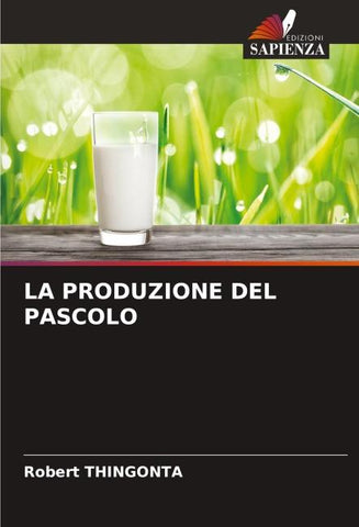 LA PRODUZIONE DEL PASCOLO