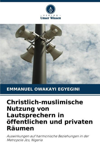Christlich-muslimische Nutzung von Lautsprechern in öffentlichen und privaten Räumen