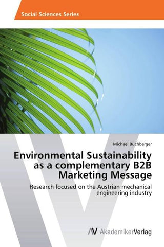 Environmental Sustainability as a complementary B2B Marketing Message