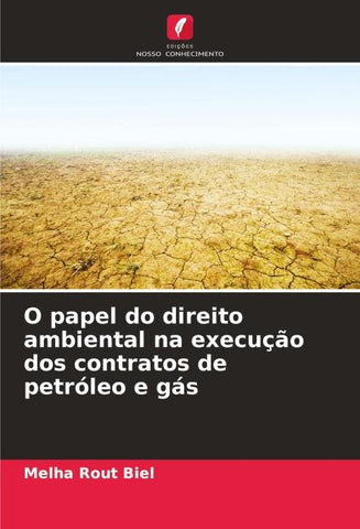 O papel do direito ambiental na execução dos contratos de petróleo e gás