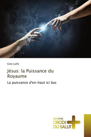 Jésus: la Puissance du Royaume