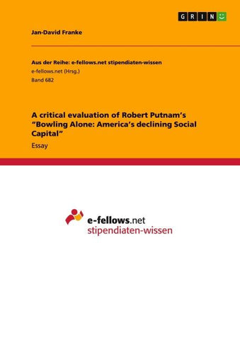 A critical evaluation of Robert Putnam's "Bowling Alone: America's declining Social Capital"