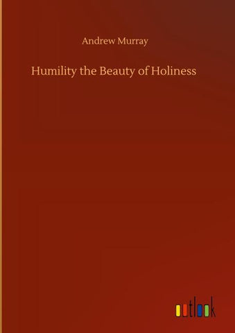 Humility the Beauty of Holiness