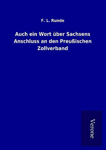 Auch ein Wort über Sachsens Anschluss an den Preußischen Zollverband
