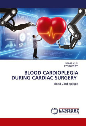 BLOOD CARDIOPLEGIA DURING CARDIAC SURGERY
