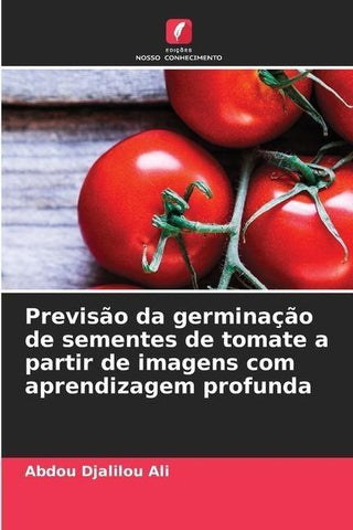 Previsão da germinação de sementes de tomate a partir de imagens com aprendizagem profunda